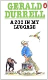 Durrell, Gerald: Zoo in My Luggage Durrell, Gerald: Zoo in My Luggage