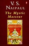 Naipaul, V.S.: The Mystic Masseur Naipaul, V.S.: The Mystic Masseur