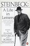 Steinbeck, Elaine: Steinbeck: A Life in Letters Steinbeck, Elaine: Steinbeck: A Life in Letters