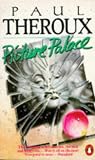 Theroux, Paul: Picture Palace Theroux, Paul: Picture Palace