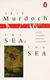 Murdoch, Iris: The Sea, the Sea Murdoch, Iris: The Sea, the Sea