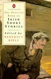 Kiely, Benedict: The Penguin Book of Irish Short Stories