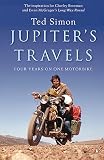 Simon, Ted: Jupiter's Travels Simon, Ted: Jupiter's Travels