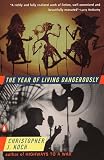 Koch, Christopher J.: The Year of Living Dangerously Koch, Christopher J.: The Year of Living Dangerously