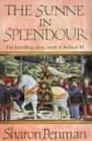Penman, Sharon Kay: The Sunne in Splendour Penman, Sharon Kay: The Sunne in Splendour