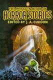 Cuddon, J. A.: The Penguin Book of Horror Stories Cuddon, J. A.: The Penguin Book of Horror Stories
