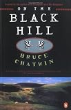 Chatwin, Bruce: On the Black Hill Chatwin, Bruce: On the Black Hill