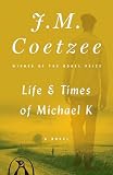 Coetzee, Michael: Life and Times of Michael K Coetzee, Michael: Life and Times of Michael K