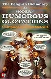 Metcalf, Fred: The Penguin Dictionary of Modern Humorous Quotations Metcalf, Fred: The Penguin Dictionary of Modern Humorous Quotations