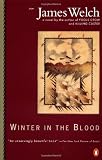Welch, James: Winter in the Blood Welch, James: Winter in the Blood