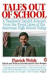 Welsh, Patrick: Tales Out of School: A Teacher's Candid Account from the Front Lines of the American High School Today Welsh, Patrick: Tales Out of School: A Teacher's Candid Account from the Front Lines of the American High School Today