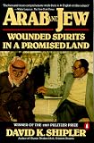 Shipler, David K.: Arab and Jew: Wounded Spirits in a Promised Land Shipler, David K.: Arab and Jew: Wounded Spirits in a Promised Land