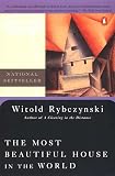 Rybczynski, Witold: Most Beautiful House in the World Rybczynski, Witold: Most Beautiful House in the World