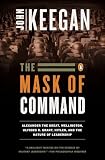 Keegan, John: The Mask of Command