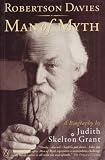 Grant, Judith Shelton: Robertson Davies Man of Myth Grant, Judith Shelton: Robertson Davies Man of Myth