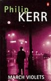 Kerr, Philip: March Violets Kerr, Philip: March Violets