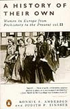 Anderson, Bonnie S.: History of Their Own: Women in Europe from Prehistory to the Present