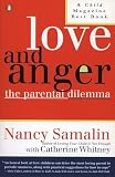 Whitney, Catherine: Love and Anger: The Parental Dilemma Whitney, Catherine: Love and Anger: The Parental Dilemma