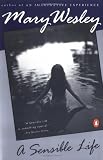 A Sensible Life (0140134360) by Wesley, Mary Wesley, Mary: A Sensible Life