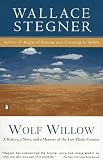 Stegner, Wallace: Wolf Willow Stegner, Wallace: Wolf Willow