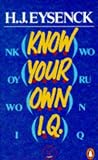 Eysenck, H. J.: Know Your Own I.Q