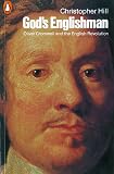 Hill, Christopher: God's Englishman : Oliver Cromwell and the English Revolution Hill, Christopher: God's Englishman : Oliver Cromwell and the English Revolution
