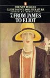 Ford, Boris: From James to Eliot: New Pelican Guide to English Literature Ford, Boris: From James to Eliot: New Pelican Guide to English Literature