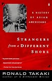 Takaki, Ronald: Strangers from a Different Shore