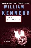 Kennedy, William: Very Old Bones Kennedy, William: Very Old Bones