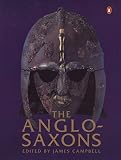 The Anglo-Saxons (0140143955) by Campbell, James Campbell, James: The Anglo-Saxons
