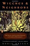 Briggs, Robin: Witches and Neighbors: The Social and Cultural Context of European Witchcraft Briggs, Robin: Witches and Neighbors: The Social and Cultural Context of European Witchcraft