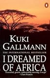 Gallmann, Kuki: I Dreamed of Africa Gallmann, Kuki: I Dreamed of Africa