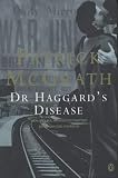 McGrath, Patrick: Dr. Haggard's Disease