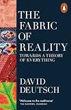 Deutsch, David: The Fabric of Reality : Towards a Theory of Everything