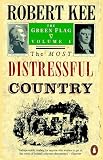 Kee, Robert: The Most Distressful Country