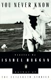 Huggan, Isabel: You Never Know: Stories Huggan, Isabel: You Never Know: Stories