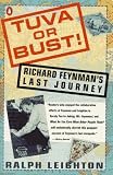 Leighton, Ralph: Tuva or Bust!: Richard Feynman's Last Journey