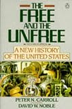 Carroll, Peter N.: The Free and the Unfree: A New History of the United States Carroll, Peter N.: The Free and the Unfree: A New History of the United States