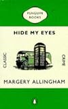 Allingham, Margery: Hide My Eyes Allingham, Margery: Hide My Eyes