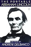 Delbanco, Andrew: The Portable Abraham Lincoln