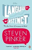 Pinker, Steven: The Language Instinct : The New Science of Language and Mind