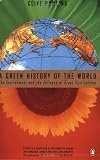 Ponting, Clive: A Green History of the World: The Environment and the Collapse of Great Civilizations