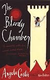 Carter, Angela: The Bloody Chamber and Other Stories Carter, Angela: The Bloody Chamber and Other Stories