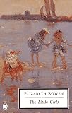 Bowen, Elizabeth: The Little Girls Bowen, Elizabeth: The Little Girls