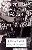 Greene, Graham: Our Man in Havana Greene, Graham: Our Man in Havana