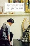 Kipling, Rudyard: The Light That Failed Kipling, Rudyard: The Light That Failed