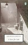 Greene, Graham: A Gun for Sale Greene, Graham: A Gun for Sale