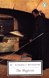 Maugham, W. Somerset: The Magician: Together with a Fragment of Autobiography