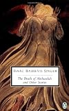 The Death of Methuselah and Other Stories (0140186980) by Singer, Isaac Bashevis Singer, Isaac Bashevis: The Death of Methuselah and Other Stories
