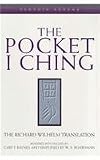 Wilhelm, Richard: The Pocket I Ching Wilhelm, Richard: The Pocket I Ching